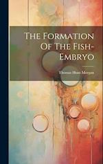 The Formation Of The Fish-embryo 