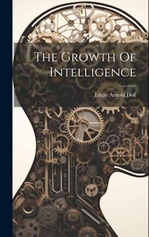 The Growth Of Intelligence