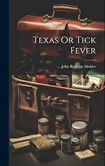 Texas Or Tick Fever 
