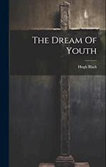 The Dream Of Youth 