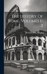 The History Of Rome, Volumes 1-2 