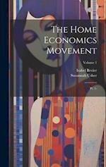 The Home Economics Movement: Pt. 1-; Volume 1 