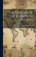 The History Of The Science Of Politics 
