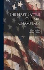 The First Battle Of Lake Champlain 