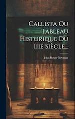 Callista Ou Tableau Historique Du Iiie Siècle...