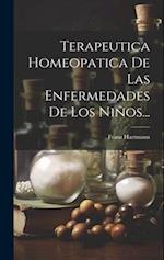 Terapeutica Homeopatica De Las Enfermedades De Los Niños...