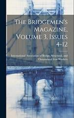 The Bridgemen's Magazine, Volume 3, Issues 4-12 