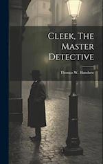 Cleek, The Master Detective 
