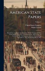 American State Papers: Documents, Legislative And Executive, Of The Congress Of The United States. From The 1st Session Of The 14th To The 1st Session