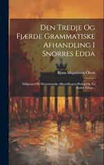 Den Tredje Og Fjærde Grammatiske Afhandling I Snorres Edda