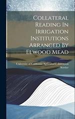 Collateral Reading In Irrigation Institutions Arranged By Elwood Mead 