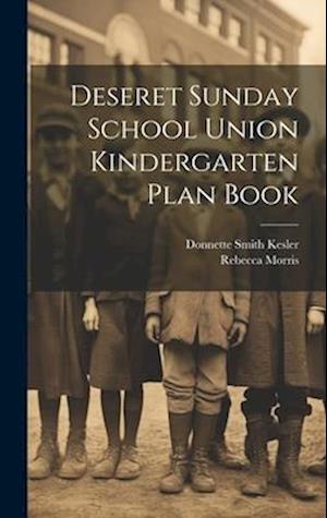 Deseret Sunday School Union Kindergarten Plan Book