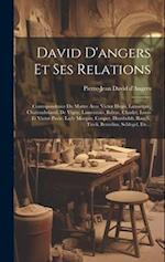 David D'angers Et Ses Relations