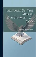 Lectures On The Moral Government Of God; Volume 1 