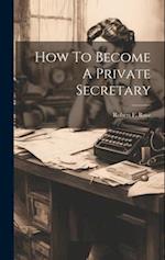 How To Become A Private Secretary 