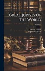 Great Jurists Of The World; Volume 1 