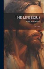 The Life Jesus: The Christ 