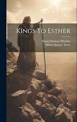 Kings To Esther 