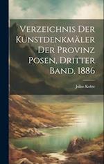 Verzeichnis der Kunstdenkmäler der Provinz Posen, Dritter Band, 1886
