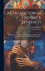 Acta Sanctorum Ordinis S. Benedicti