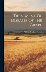 Treatment Of Diseases Of The Grape 