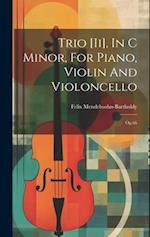 Trio [ii], In C Minor, For Piano, Violin And Violoncello: Op.66 