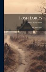 Irish Lords: And Other Verses 