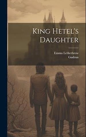 King Hetel's Daughter