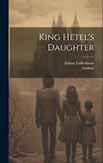 King Hetel's Daughter 