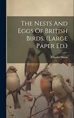 The Nests And Eggs Of British Birds. (large Paper Ed.) 