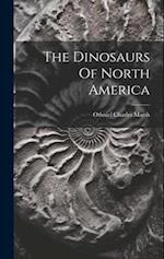 The Dinosaurs Of North America 