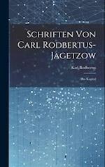 Schriften Von Carl Rodbertus-jagetzow