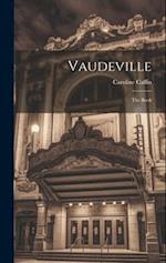 Vaudeville: The Book 