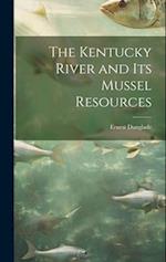 The Kentucky River and Its Mussel Resources 