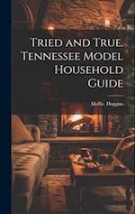 Tried and True. Tennessee Model Household Guide 