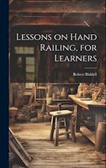 Lessons on Hand Railing, for Learners 