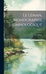 Le Léman, monographie limnologique; Tome 2