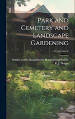 Park and Cemetery and Landscape Gardening; v.23 (1913-1914) 
