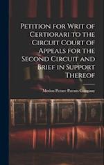 Petition for Writ of Certiorari to the Circuit Court of Appeals for the Second Circuit and Brief in Support Thereof 