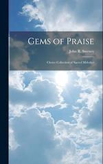 Gems of Praise : Choice Collection of Sacred Melodies 