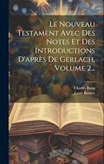 Le Nouveau Testament Avec Des Notes Et Des Introductions D'après De Gerlach, Volume 2...