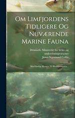 Om Limfjordens Tidligere Og Nuværende Marine Fauna