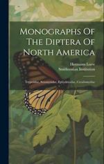 Monographs Of The Diptera Of North America: Trypetidae, Sciomyzidae, Ephydrinidae, Cecidomyidae 