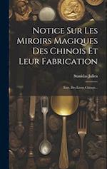 Notice Sur Les Miroirs Magiques Des Chinois Et Leur Fabrication