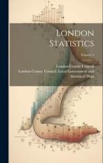 London Statistics; Volume 5 