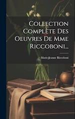Collection Complète Des Oeuvres De Mme Riccoboni...
