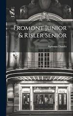 Fromont Junior & Risler Senior 