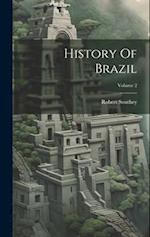 History Of Brazil; Volume 2 