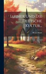 Luther und die Deutsche Kultur...