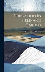 Irrigation In Field And Garden 